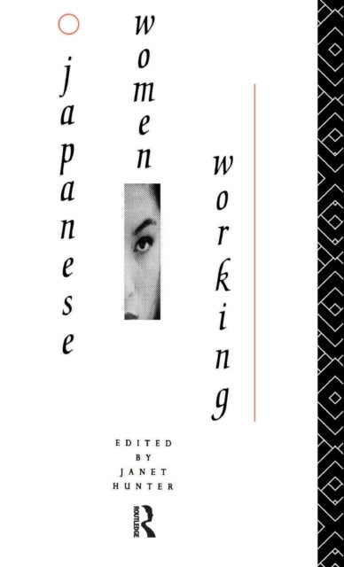 Book cover of: Japanese Women Working. By: Janet Hunter