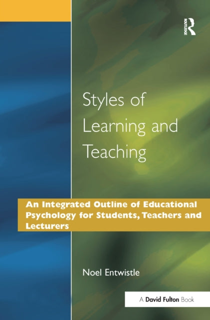 Book cover of: Styles of Learning and Teaching. By: Noel J. Entwistle
