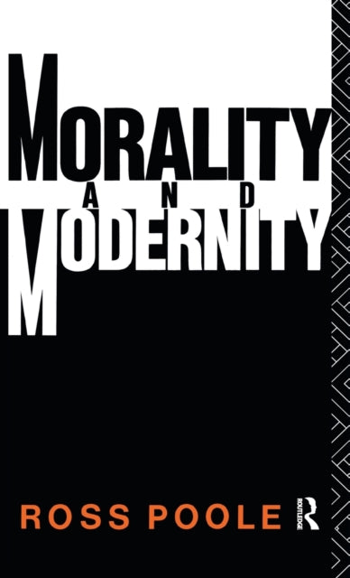 Book cover of: Morality and Modernity. By: Ross Poole