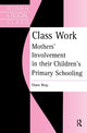 Book cover of: Class Work. By: Diane Reay