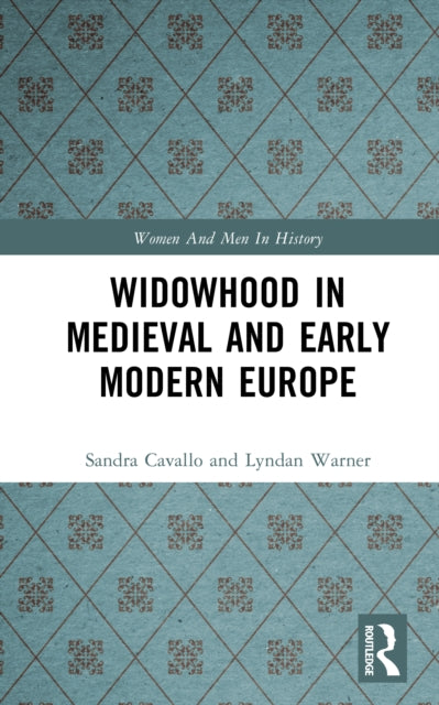 Book cover of: Widowhood in Medieval and Early Modern Europe. By: Sandra Cavallo