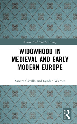 Widowhood in Medieval and Early Modern Europe