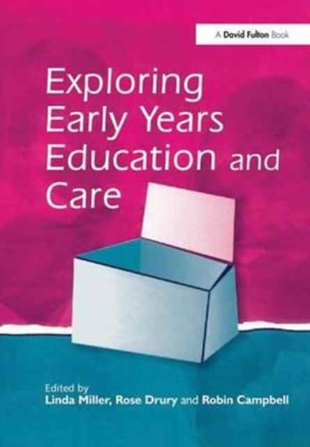 Book cover of: Exploring Early Years Education and Care. By: Linda Miller