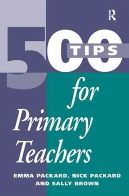 Book cover of: 500 Tips for Primary School Teachers. By: Emma Packard