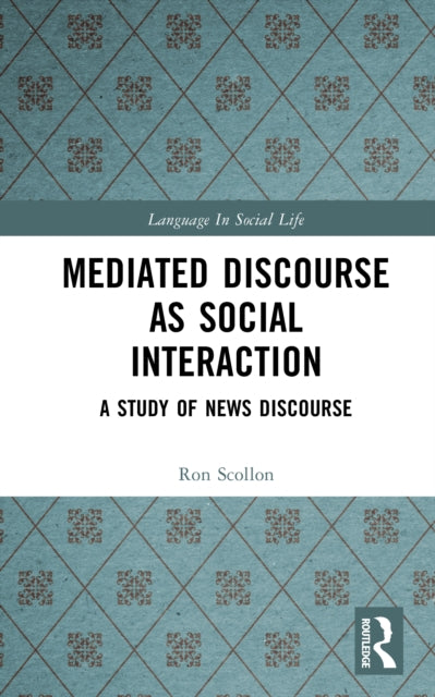 Book cover of: Mediated Discourse as Social Interaction. By: Ron Scollon