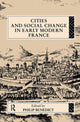 Book cover of: Cities and Social Change in Early Modern France. By: Philip Benedict