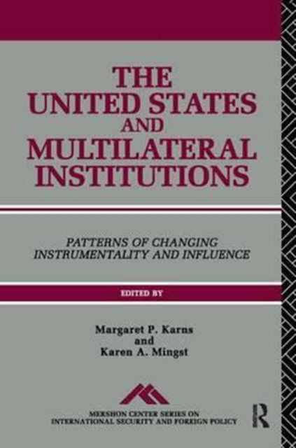 Book cover of: United States and Multilateral Institutions. By: Margaret P. Karns