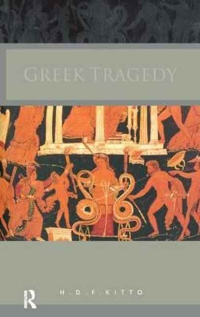 Book cover of: Greek Tragedy. By: H. D. F. Kitto