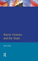 Book cover of: Racist Violence and the State. By: Rob Witte