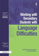 Book cover of: Working with Secondary Students who have Language Difficulties