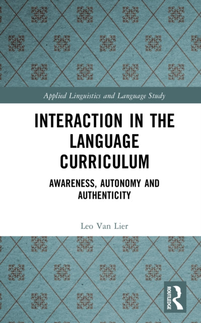 Book cover of: Interaction in the Language Curriculum. By: Leo Van Lier
