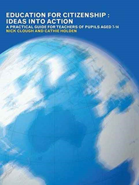 Book cover of: Education for Citizenship: Ideas into Action. By: Nick Clough