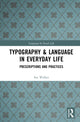 Book cover of: Typography & Language in Everyday Life. By: Sue Walker