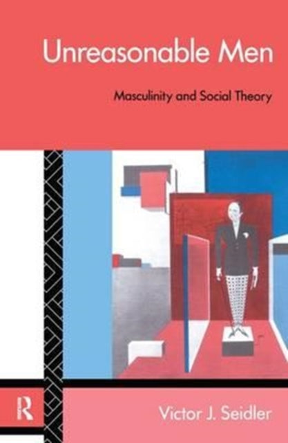 Book cover of: Unreasonable Men. By: Victor J. Seidler