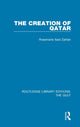 Book cover of: Creation of Qatar. By: Rosemarie Said Zahlan