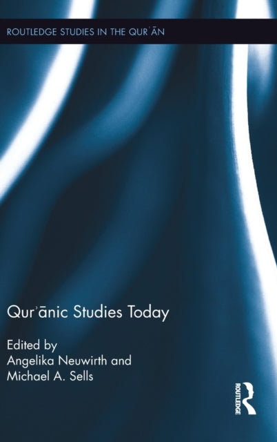 Book cover of: Qur'anic Studies Today. By: Angelika Neuwirth