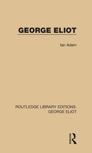 Book cover of: George Eliot. By: Ian Adam