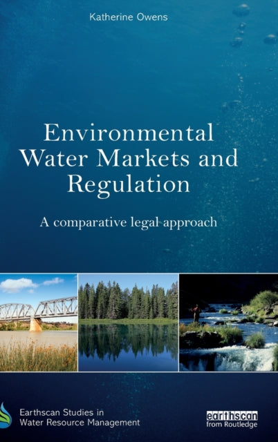 Book cover of: Environmental Water Markets and Regulation. By: Katherine Owens