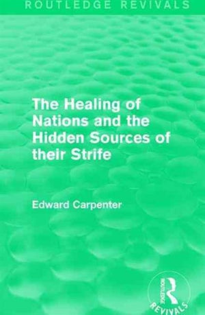 Healing of Nations and the Hidden Sources of their Strife
