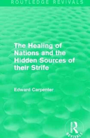 Healing of Nations and the Hidden Sources of their Strife