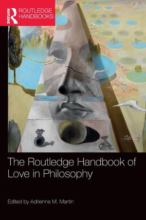 Routledge Handbook of Love in Philosophy