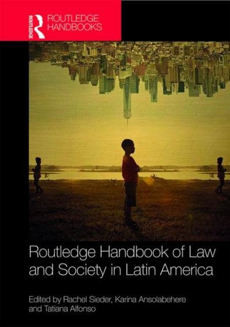 Book cover of: Routledge Handbook of Law and Society in Latin America. By: Rachel Sieder