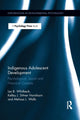 Book cover of: Indigenous Adolescent Development. By: Les B. Whitbeck