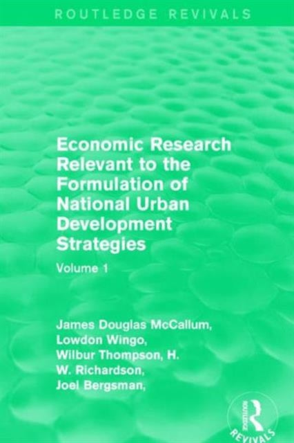 Book cover of: Economic Research Relevant to the Formulation of National Urban Development Strategies. By: James Douglas McCallum