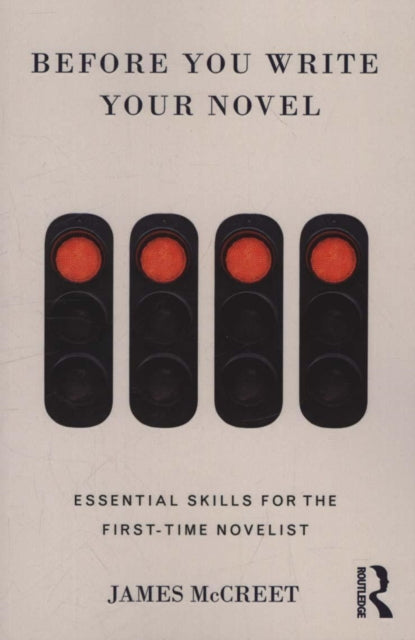 Book cover of: Before You Write Your Novel. By: James McCreet