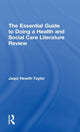 Book cover of: Essential Guide to Doing a Health and Social Care Literature Review. By: Jaqui Hewitt-Taylor