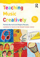 Book cover of: Teaching Music Creatively. By: Pamela Burnard