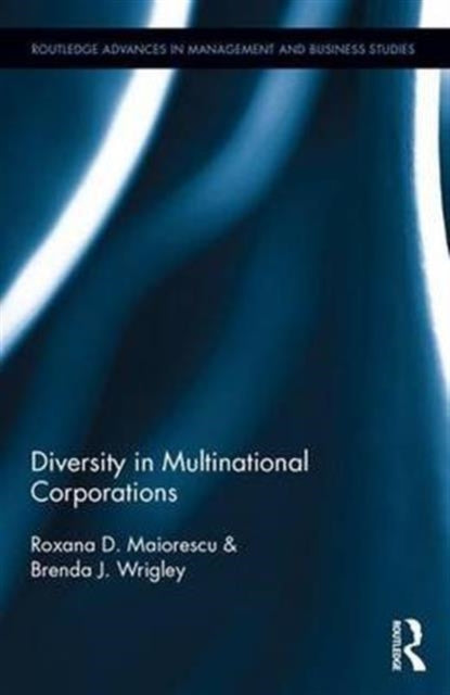 Book cover of: Diversity in Multinational Corporations. By: Roxana Maiorescu