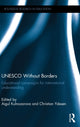 Book cover of: UNESCO Without Borders. By: Aigul Kulnazarova