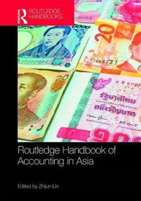 Book cover of: Routledge Handbook of Accounting in Asia. By: Zhijun Lin