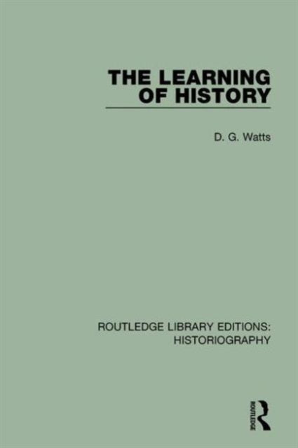 Book cover of: Learning of History. By: D. G. Watts