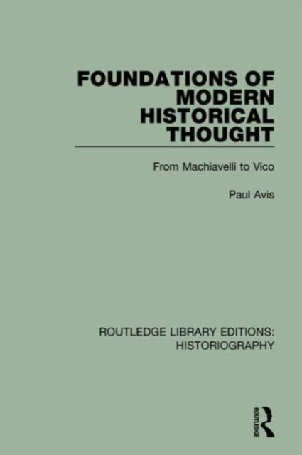 Book cover of: Foundations of Modern Historical Thought. By: Paul Avis