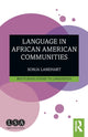 Book cover of: Language in African American Communities. By: Sonja L. Lanehart