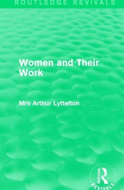 Book cover of: Women and Their Work. By: Arthur Lyttelton