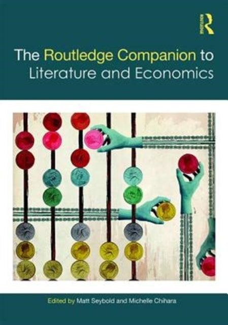 Book cover of: Routledge Companion to Literature and Economics. By: Michelle Chihara