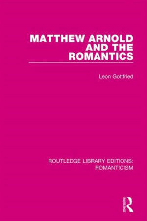 Matthew Arnold and the Romantics