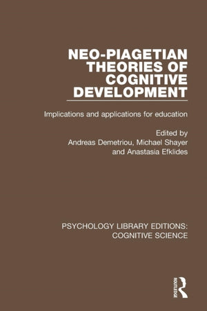 Neo-Piagetian Theories of Cognitive Development