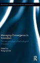 Book cover of: Managing Convergence in Innovation. By: Kong-Rae Lee