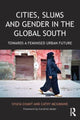 Book cover of: Cities, Slums and Gender in the Global South. By: Sylvia Chant