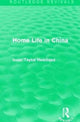 Book cover of: Home Life in China. By: Isaac Taylor Headland