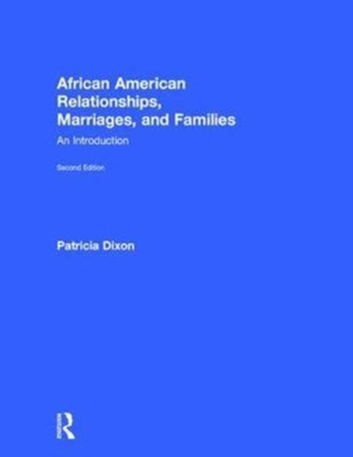 Book cover of: African American Relationships, Marriages, and Families. By: Patricia Dixon