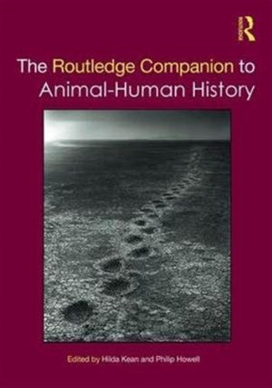 The Routledge Companion to Animal-Human History