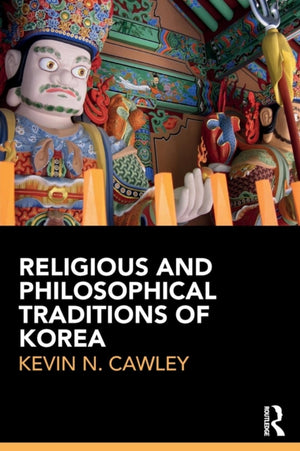 Religious and Philosophical Traditions of Korea
