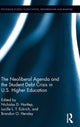 Book cover of: Neoliberal Agenda and the Student Debt Crisis in U.S. Higher Education. By: Nicholas D. Hartlep