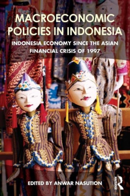 Book cover of: Macroeconomic Policies in Indonesia. By: Anwar Nasution