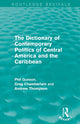 Book cover of: Dictionary of Contemporary Politics of Central America and the Caribbean. By: Phil Gunson